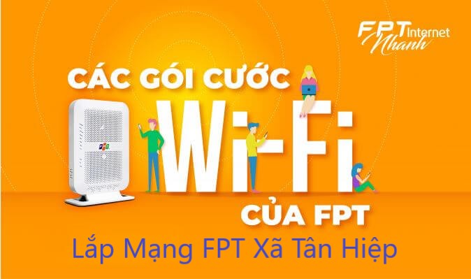 lắp mạng fpt xã tân hiệp,fpt ,lắp mạng fpt,gói cước fpt