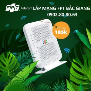 lắp mạng fpt bắc giang, lắp mạng bắc giang, lắp wifi fpt bắc giang, lắp wifi bắc giang, fpt telecom bắc giang, fpt bắc giang